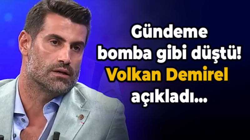 Gündeme bomba gibi düştü! Volkan Demirel açıkladı...