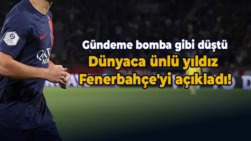 Dünya devinin yıldızından Fenerbahçe açıklaması!