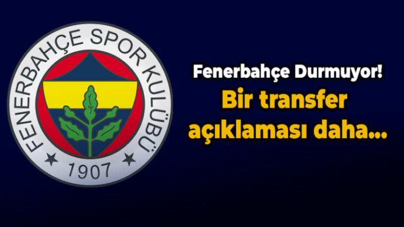 Fenerbahçe'den bir transfer daha! Resmi açıklama geldi...