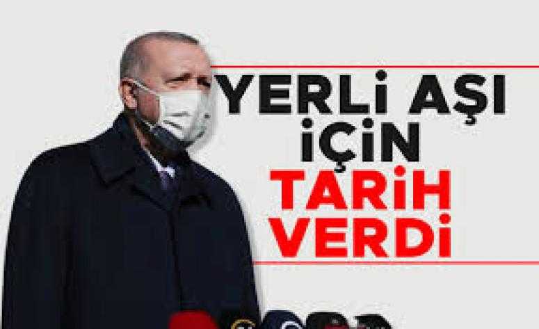 Cumhurbaşkanı Erdoğan yerli aşı için tarih verdi!