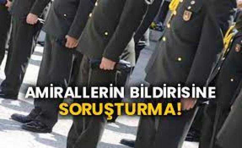 Emekli amirallerin bildirisine soruşturma