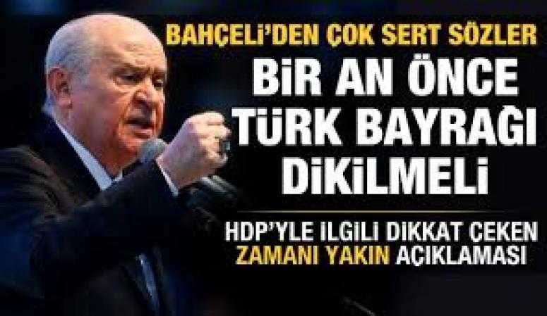 Bahçeli: ''Kandil'e bir şafak vakti Türk bayrağı dikilmeli''