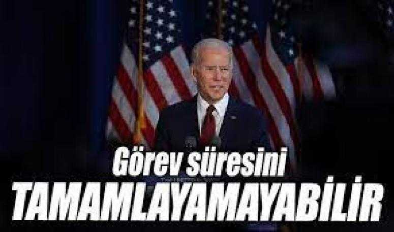 Biden görev süresini tamamlayamayabilir