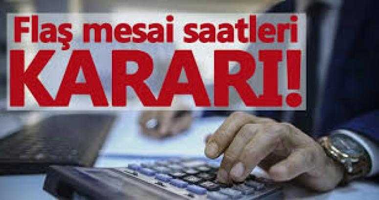 Mesai saatleri kararı! 81 ile genelge gönderildi