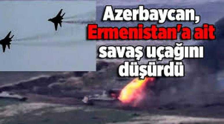 Azerbaycan, Ermenistan'a ait savaş uçağını düşürdü