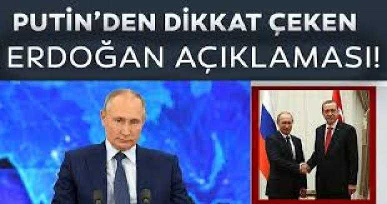 Putin'den flaş Erdoğan açıklaması