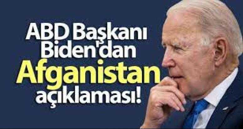 Biden'dan Afganistan açıklaması