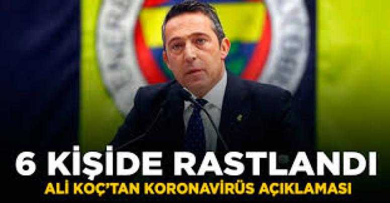 Fenerbahçe Başkanı Ali Koç’tan ‘corona virüsü’ açıklaması!