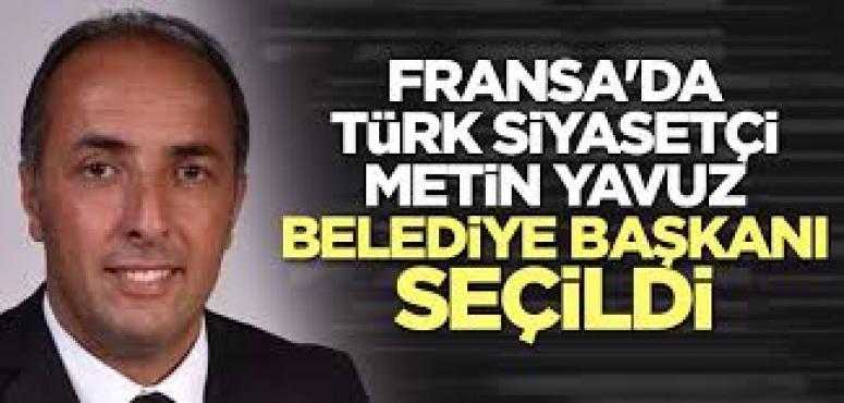 Fransa'da Türk siyasetçi Metin Yavuz belediye başkanı seçildi