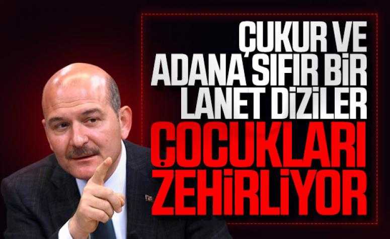 Süleyman Soylu’dan Çukur ve Adana Sıfır Bir dizileri ile ilgili sert açıklama