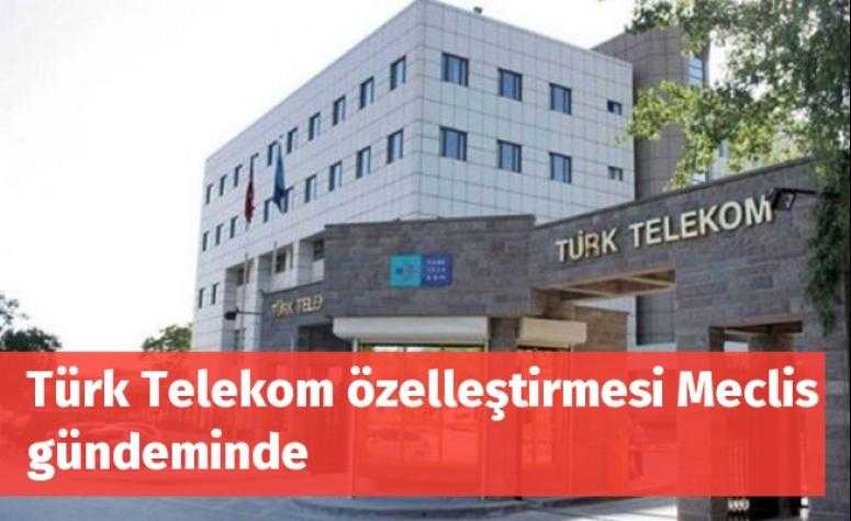 Türk Telekom, TBMM gündemine taşındı