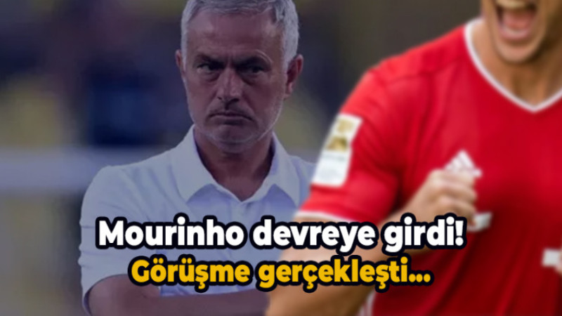 Mourinho devreye girdi! İlk görüşme gerçekleşti...