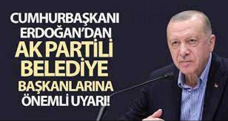 Erdoğan'dan belediyelere imar ve ihale uyarısı