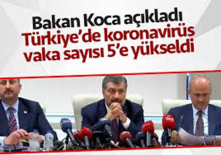 Bakan Koca: Türkiye'de korona virüs vakası 5'e yükseldi