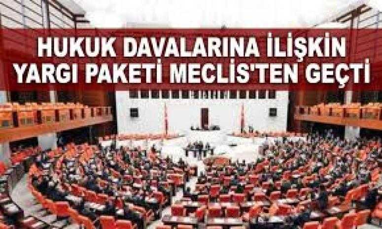 Hukuk davalarına ilişkin yargı paketi Meclis'te kabul edildi